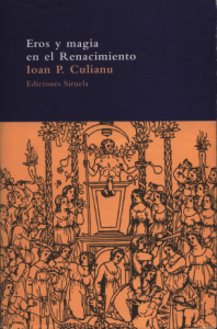 Eros y Magia en el Renacimiento. P. Culianu